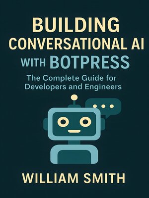 cover image of Building Conversational AI with Botpress